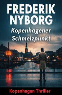 Produktbild: Kopenhagener Schmelzpunkt: Kopenhagen Thriller