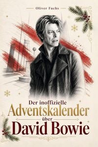 Produktbild: Der inoffizielle Adventskalender &uuml;ber David Bowie