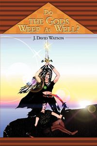 Produktbild: Do the Gods Weep as Well?