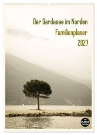 Produktbild: Der Gardasee im Norden - Familienplaner 2027 (Wandkalender 2027 DIN A2 hoch), CALVENDO Monatskalender