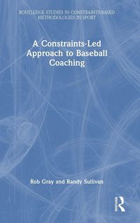 Produktbild: A Constraints-Led Approach to Baseball Coaching