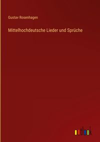 Produktbild: Mittelhochdeutsche Lieder und Spr&uuml;che