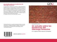 Produktbild: Un estudio sobre las tendencias del liderazgo femenino