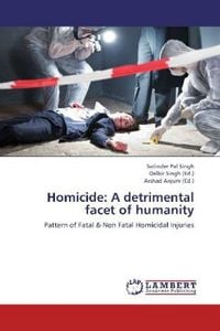Produktbild: Singh, S: Homicide: A detrimental facet of humanity