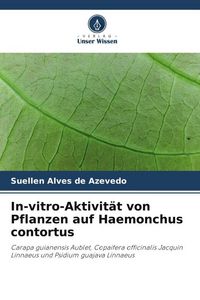Produktbild: In-vitro-Aktivit&auml;t von Pflanzen auf Haemonchus contortus