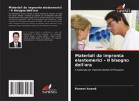 Produktbild: Materiali da impronta elastomerici - Il bisogno dell'ora