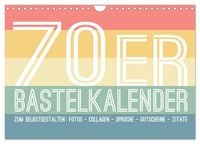Produktbild: 70er Jahre Bastelkalender - DIY Kreativ-Kalender zum Selbstgestalten (Wandkalender 2027 DIN A4 quer), CALVENDO Monatskalender
