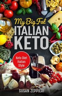 Produktbild: My Big Fat Italian Keto: Keto Diet Italian Style
