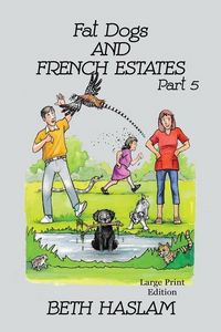 Produktbild: Fat Dogs and French Estates, Part 5 - LARGE PRINT