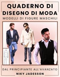 Produktbild: Quaderno di Disegno di Moda Modelli di Figure Maschili