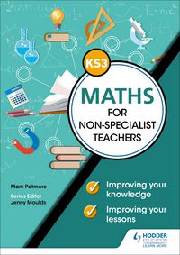 Produktbild: Patmore, M: Key Stage 3 Maths for non-specialist teachers