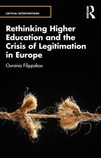 Produktbild: Rethinking Higher Education and the Crisis of Legitimation in Europe