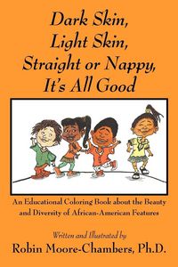 Produktbild: Dark Skin, Light Skin, Straight or Nappy... It's All Good
