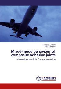 Produktbild: Mixed-mode behaviour of composite adhesive joints