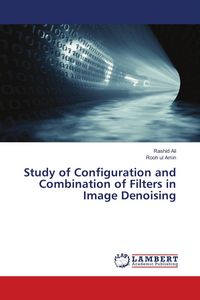 Produktbild: Study of Configuration and Combination of Filters in Image Denoising