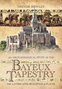 Produktbild: An Archaeological Study of the Bayeux Tapestry
