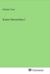 Produktbild: Kaiser Maximilian I