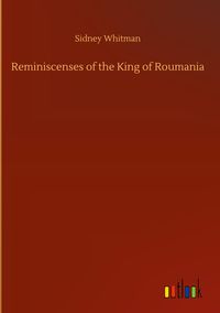 Produktbild: Reminiscenses of the King of Roumania