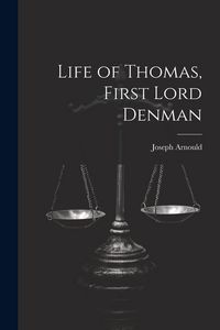 Produktbild: Life of Thomas, First Lord Denman