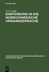 Produktbild: Einf&uuml;hrung in die nordchinesische Umgangssprache