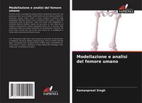 Produktbild: Modellazione e analisi del femore umano