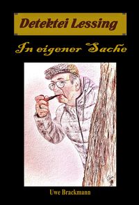 Produktbild: In eigener Sache: Detektei Lessing Kriminalserie, Band 38.