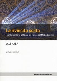Produktbild: La rivincita sciita. I conflitti interni all'Islam e il futuro del Medio Oriente