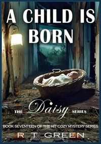 Produktbild: Daisy: Not Your Average Super-sleuth! Book Seventeen: A Child is Born (Daisy Morrow, #17)