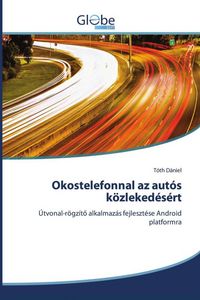 Produktbild: Okostelefonnal az aut&oacute;s k&ouml;zleked&eacute;s&eacute;rt
