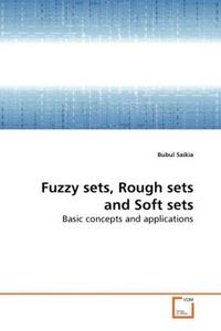 Produktbild: Saikia, B: Fuzzy sets, Rough sets and Soft sets