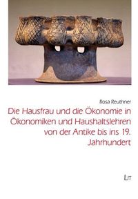 Produktbild: Reuthner, R: Hausfrau und die &Ouml;konomie in &Ouml;konomiken