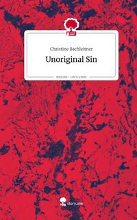 Produktbild: Unoriginal Sin. Life is a Story - story.one