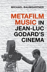 Produktbild: Metafilm Music in Jean-Luc Godard's Cinema