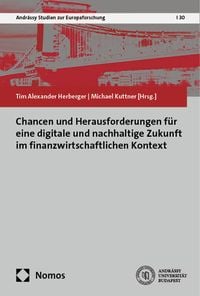 Produktbild: Chancen und Herausforderungen f&uuml;r eine digitale und nachhaltige Zukunft im finanzwirtschaftlichen Kontext