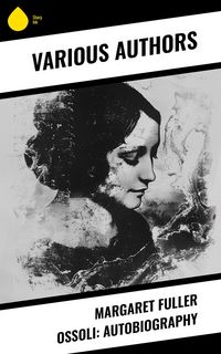 Produktbild: Margaret Fuller Ossoli: Autobiography