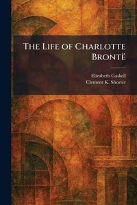 Produktbild: The Life of Charlotte Bront&Atilde;