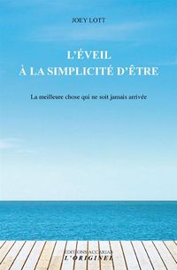 Produktbild: L'&eacute;veil &agrave; la simplicit&eacute; d'&ecirc;tre