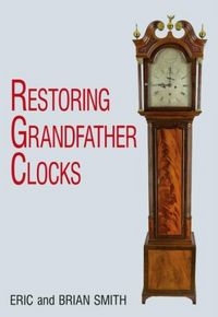 Produktbild: Restoring Grandfather Clocks