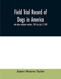 Produktbild: Field trial record of dogs in America