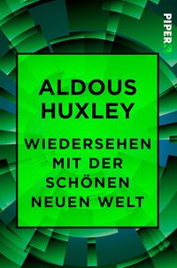 Bild vom Artikel Wiedersehen mit der Schönen neuen Welt vom Autor Aldous Huxley