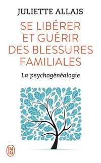 Produktbild: Se lib&eacute;rer et gu&eacute;rir des blessures familiales