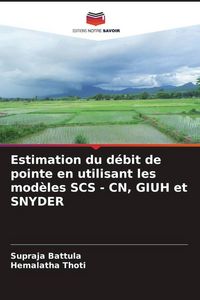 Produktbild: Estimation du d&eacute;bit de pointe en utilisant les mod&egrave;les SCS - CN, GIUH et SNYDER