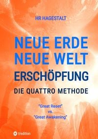 Produktbild: NEUE ERDE - NEUE WELT - ERSCH&Ouml;PFUNG - Die Quattro Methode ...bei Antriebslosigkeit, M&uuml;digkeit, Burnout, Depression, Ersch&ouml;pfung