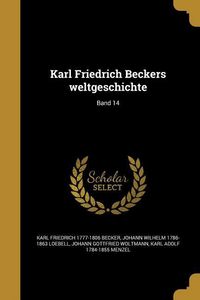 Produktbild: Karl Friedrich Beckers weltgeschichte; Band 14