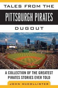 Produktbild: Tales from the Pittsburgh Pirates Dugout