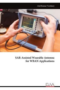 Produktbild: SAR-Assisted Wearable Antenna for WBAN Applications