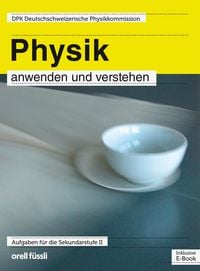 Produktbild: Physik anwenden und verstehen (Print inkl. E-Book Edubase, Neuauflage 2026)