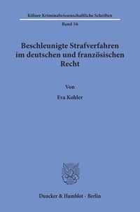 Produktbild: Beschleunigte Strafverfahren im deutschen und franz&ouml;sischen Recht.