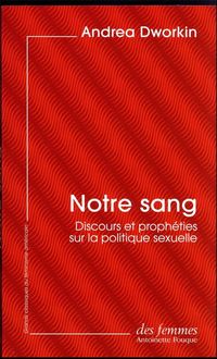 Produktbild: Notre sang : discours et proph&eacute;ties sur la politique sexuelle