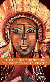 Produktbild: Cultures et &eacute;critures mineures de "l'exception" dans les Am&eacute;riques